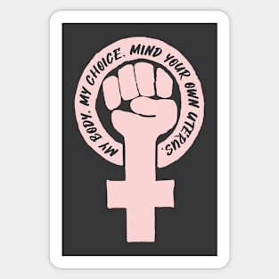 Feminist fist - My body My choice - Mind your own uterus (pink) Sticker